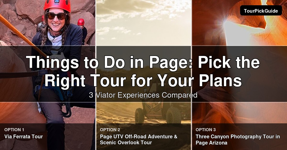 things to do in Page – three Viator experiences compared