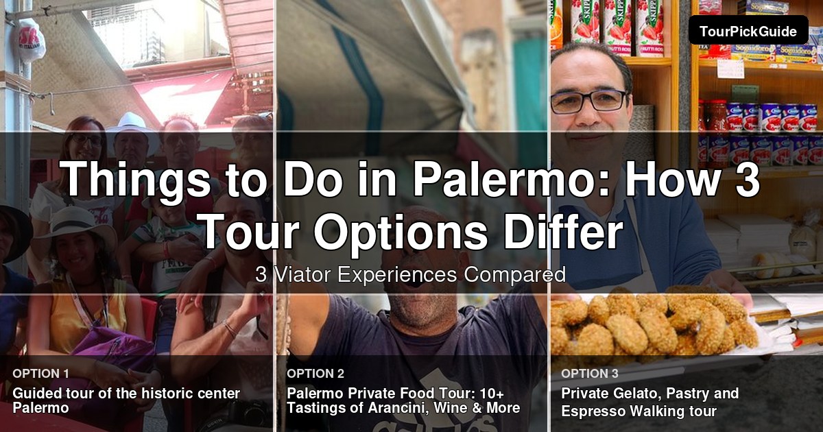 things to do in Palermo – three Viator experiences compared