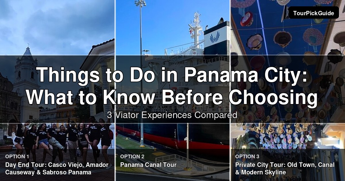 things to do in Panama City – three Viator experiences compared