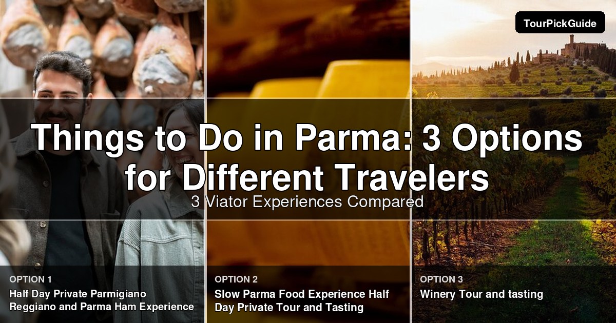 things to do in Parma – three Viator experiences compared