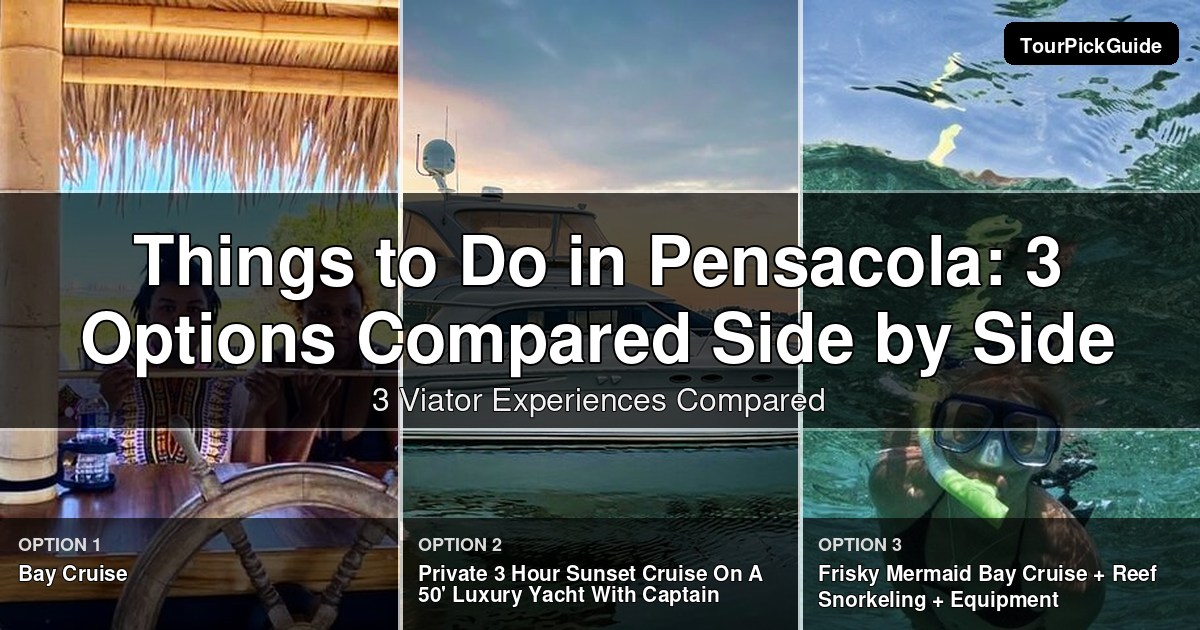 things to do in Pensacola – three Viator experiences compared