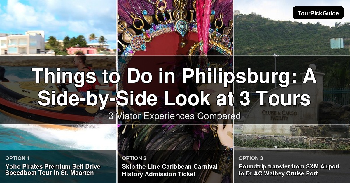 things to do in Philipsburg – three Viator experiences compared