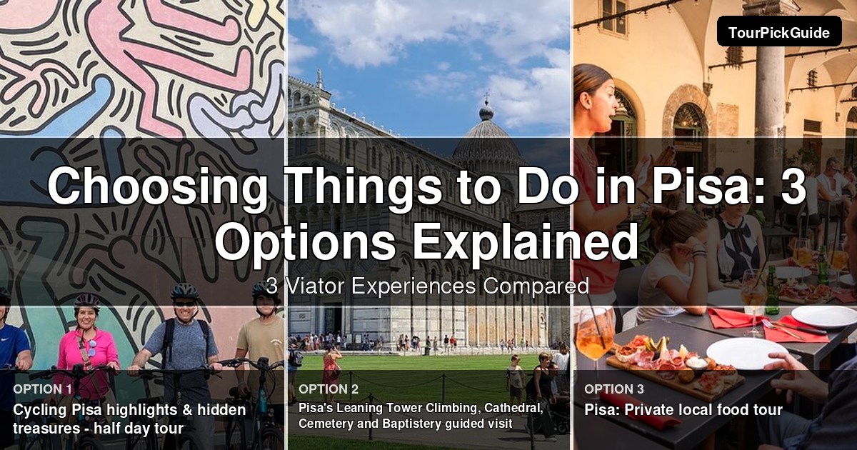 things to do in Pisa – three Viator experiences compared