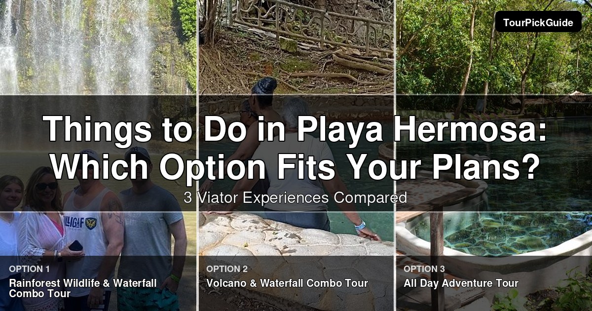 things to do in Playa Hermosa – three Viator experiences compared