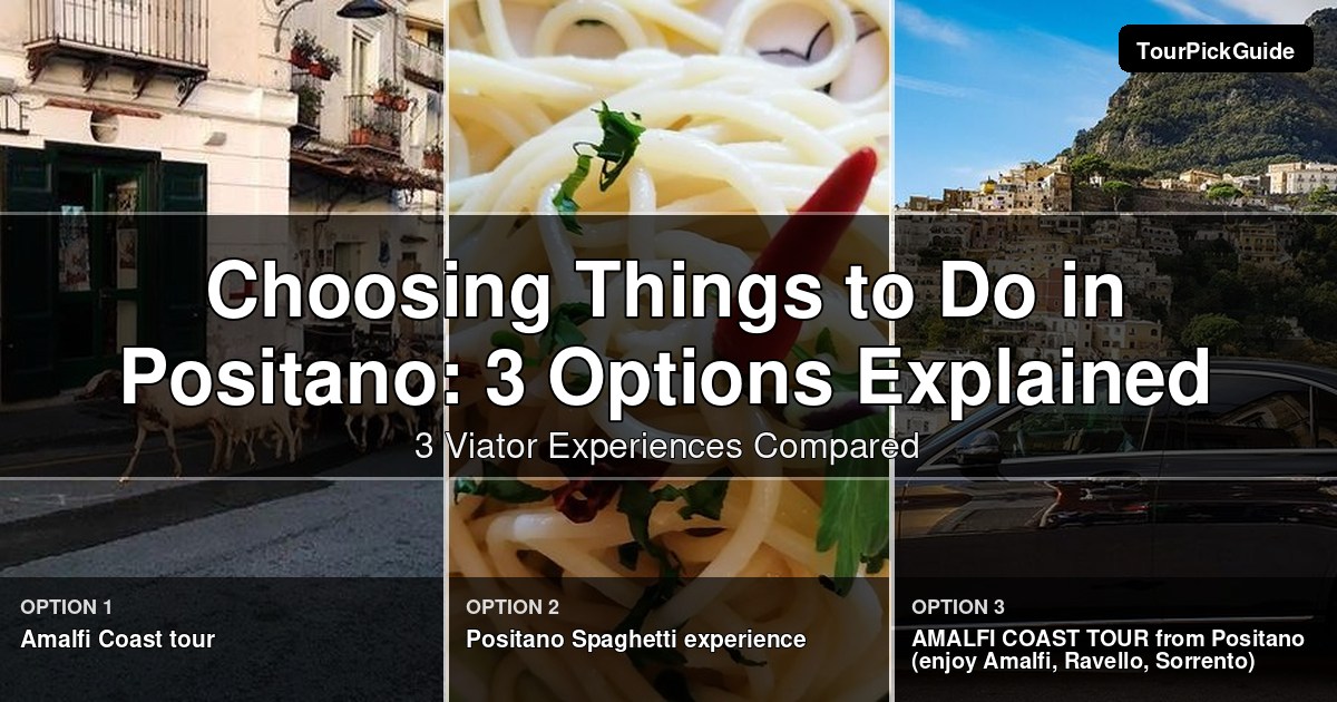 things to do in Positano – three Viator experiences compared