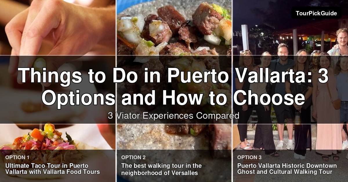 things to do in Puerto Vallarta – three Viator experiences compared