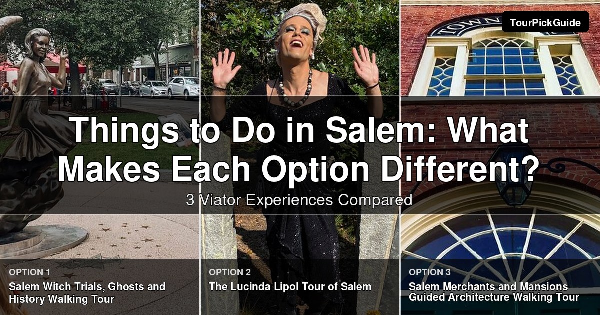 things to do in Salem – three Viator experiences compared