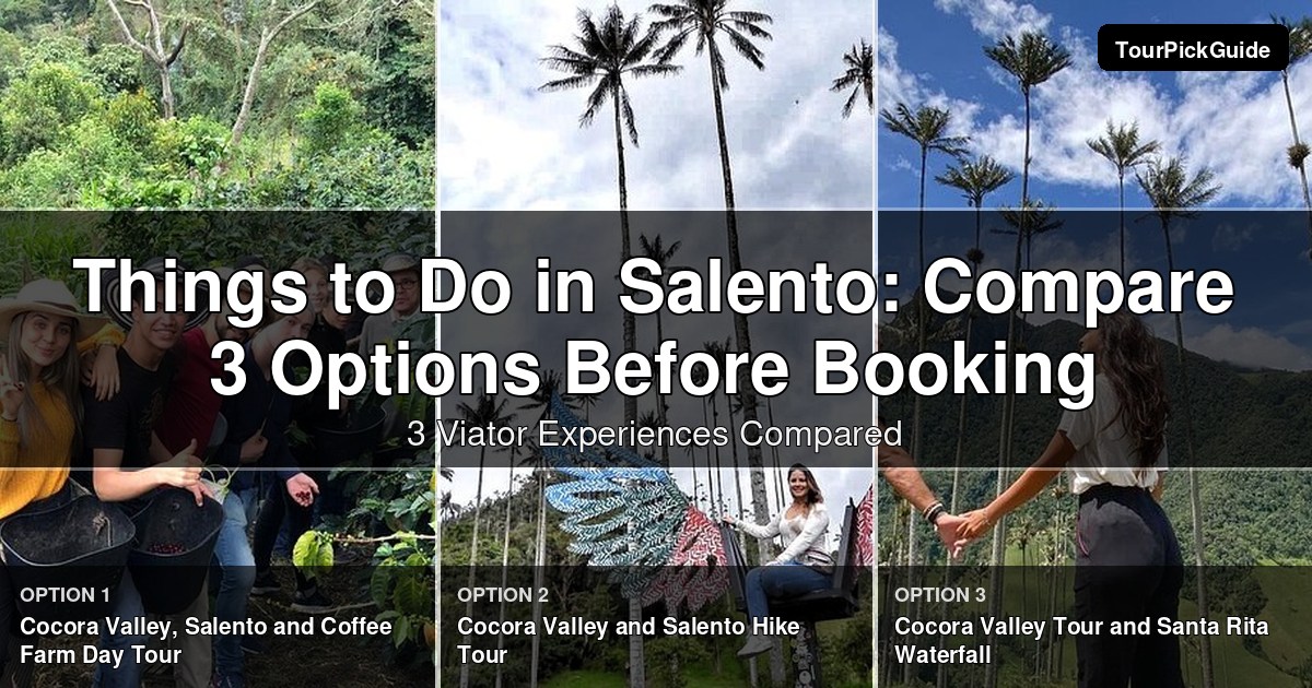 things to do in Salento – three Viator experiences compared