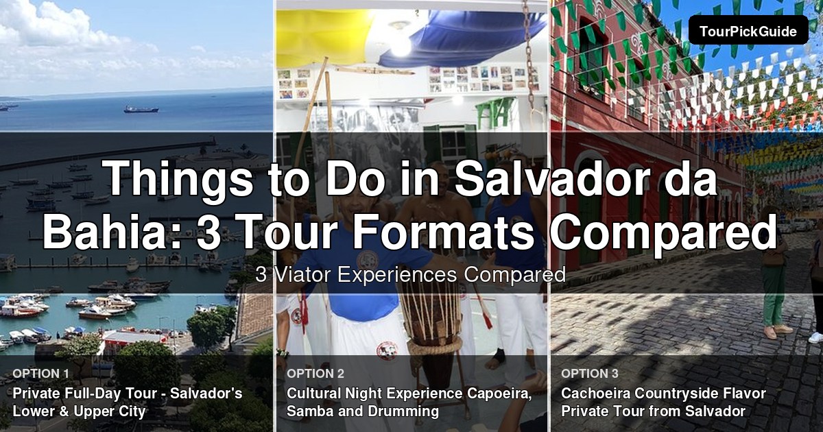things to do in Salvador da Bahia – three Viator experiences compared