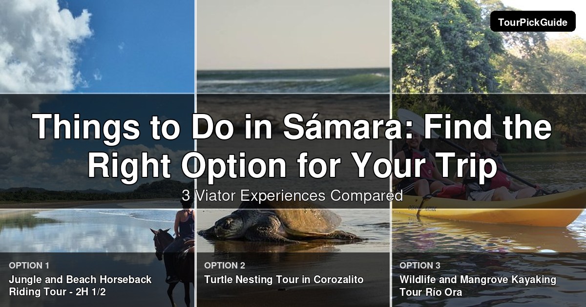 things to do in Sámara – three Viator experiences compared