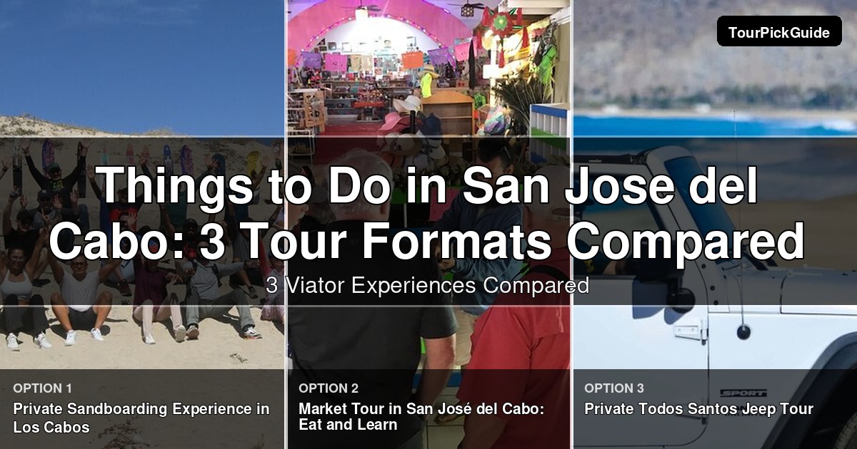 things to do in San Jose del Cabo – three Viator experiences compared