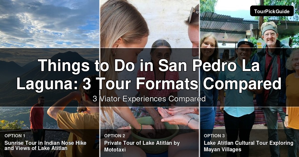 things to do in San Pedro La Laguna – three Viator experiences compared