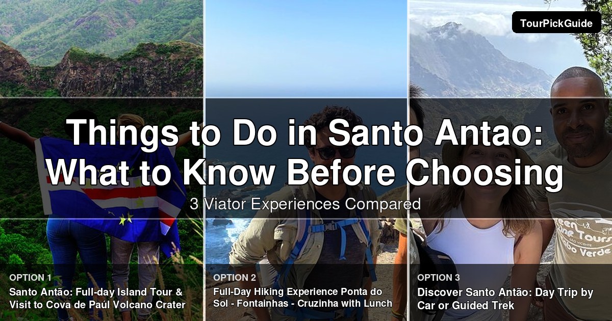 things to do in Santo Antao – three Viator experiences compared
