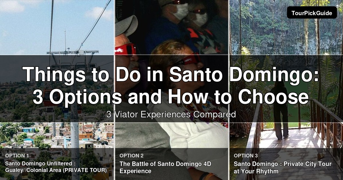 things to do in Santo Domingo – three Viator experiences compared