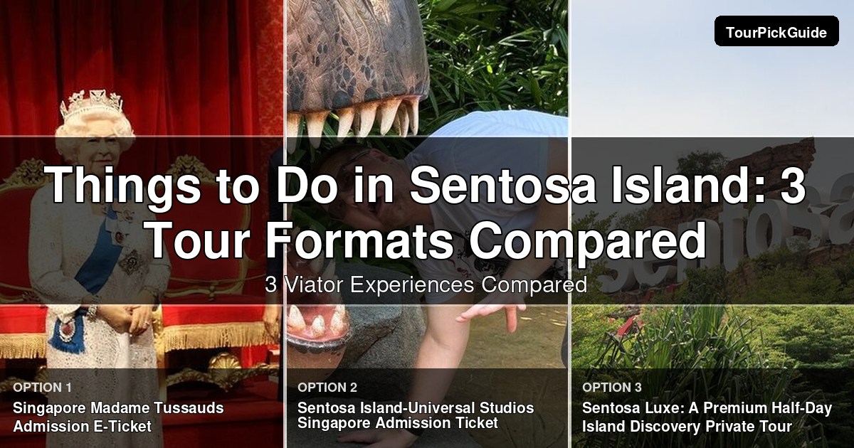 things to do in Sentosa Island – three Viator experiences compared