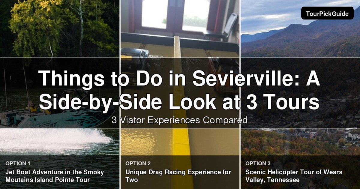 things to do in Sevierville – three Viator experiences compared