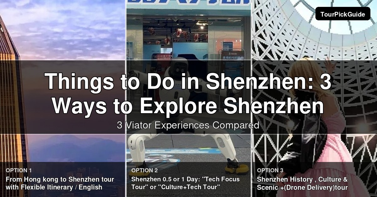 things to do in Shenzhen – three Viator experiences compared