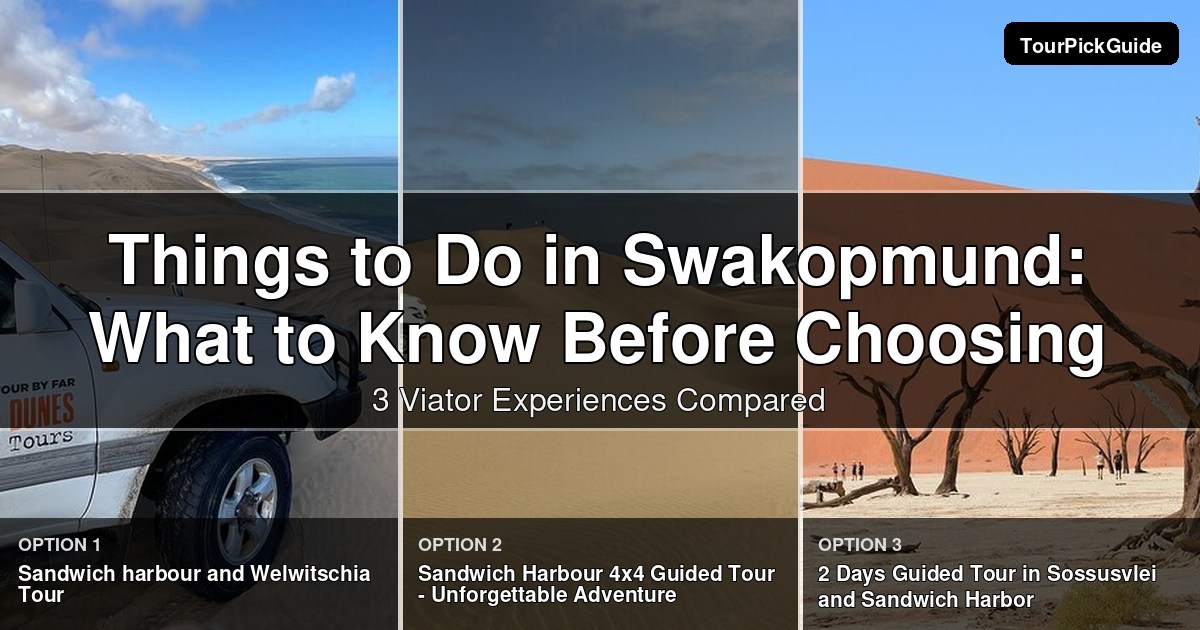 things to do in Swakopmund – three Viator experiences compared