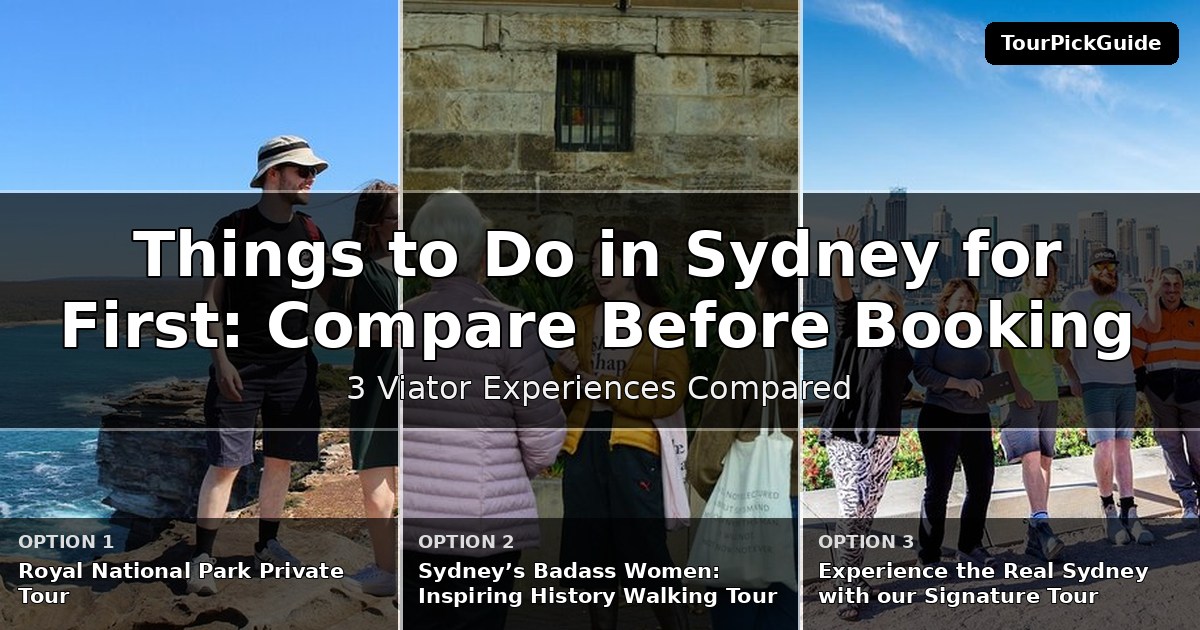 things to do in Sydney for first time visitors – three Viator experiences compared
