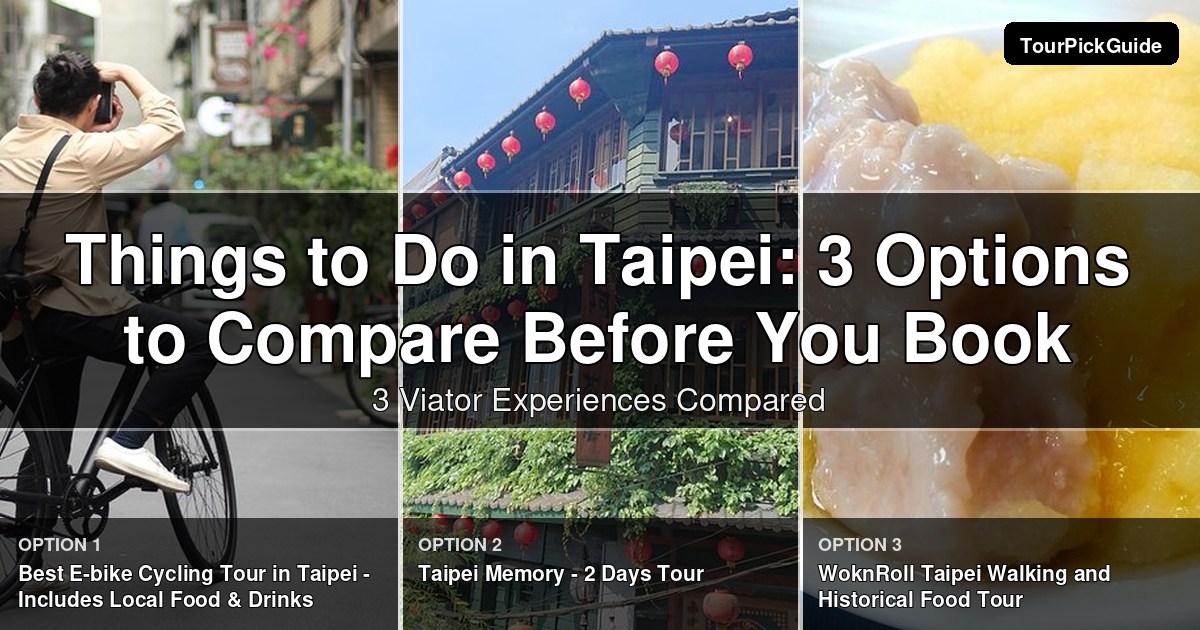 things to do in Taipei – three Viator experiences compared