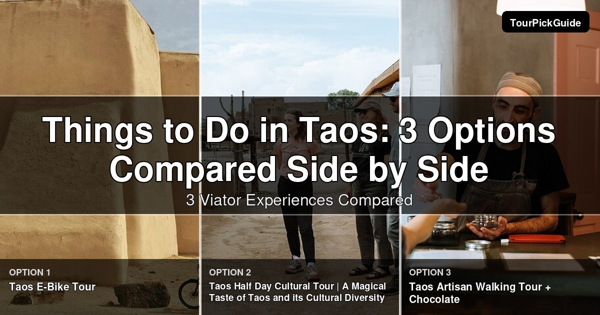 things to do in Taos – three Viator experiences compared