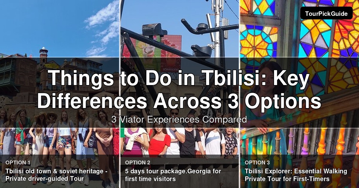 things to do in Tbilisi – three Viator experiences compared