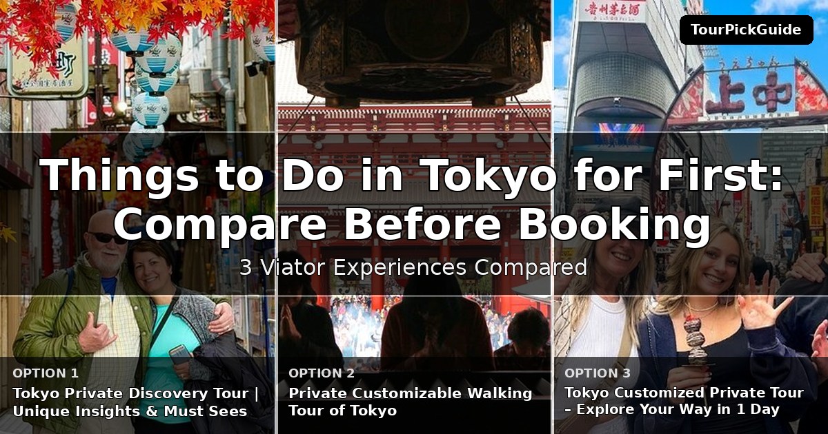 things to do in Tokyo for first time visitors – three Viator experiences compared