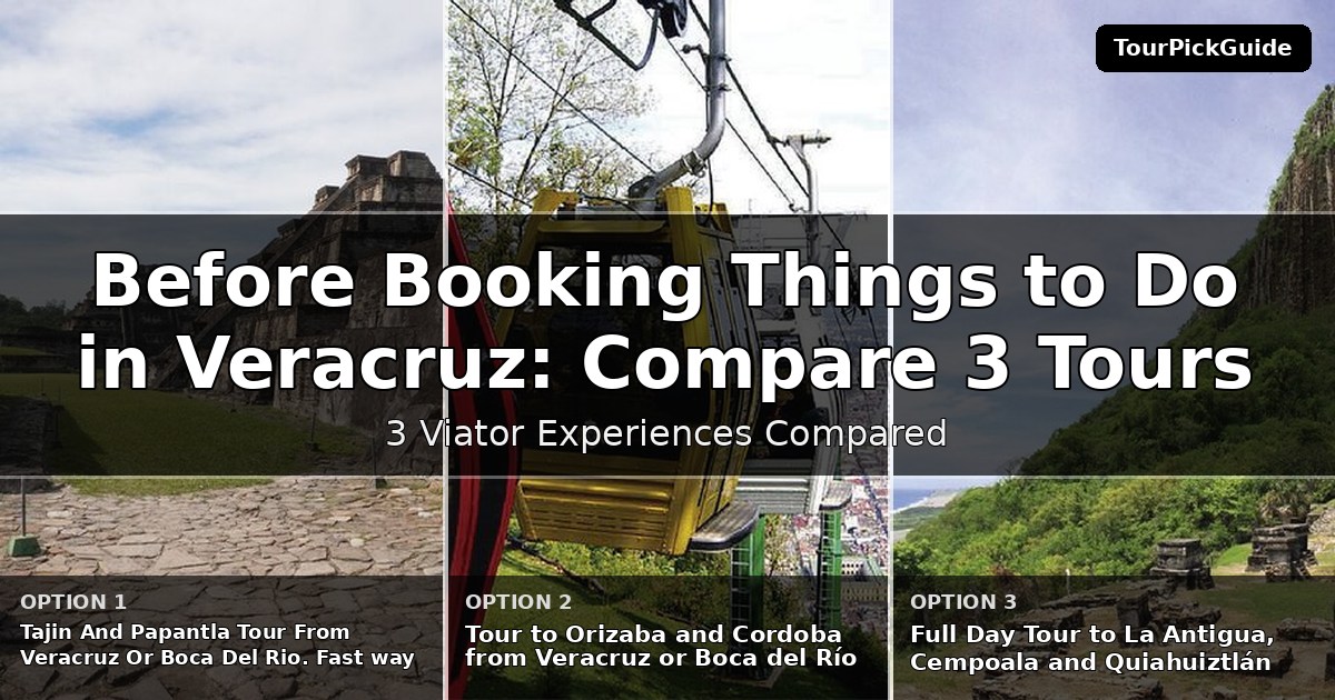 things to do in Veracruz – three Viator experiences compared