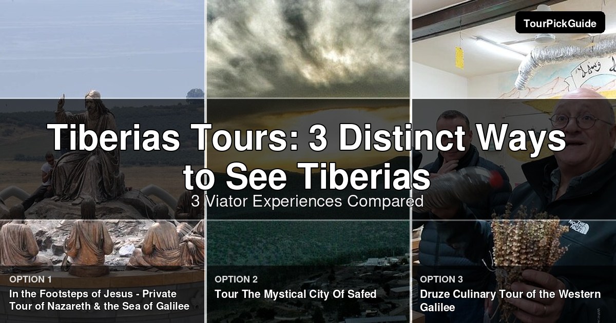 Tiberias tours – three Viator experiences compared
