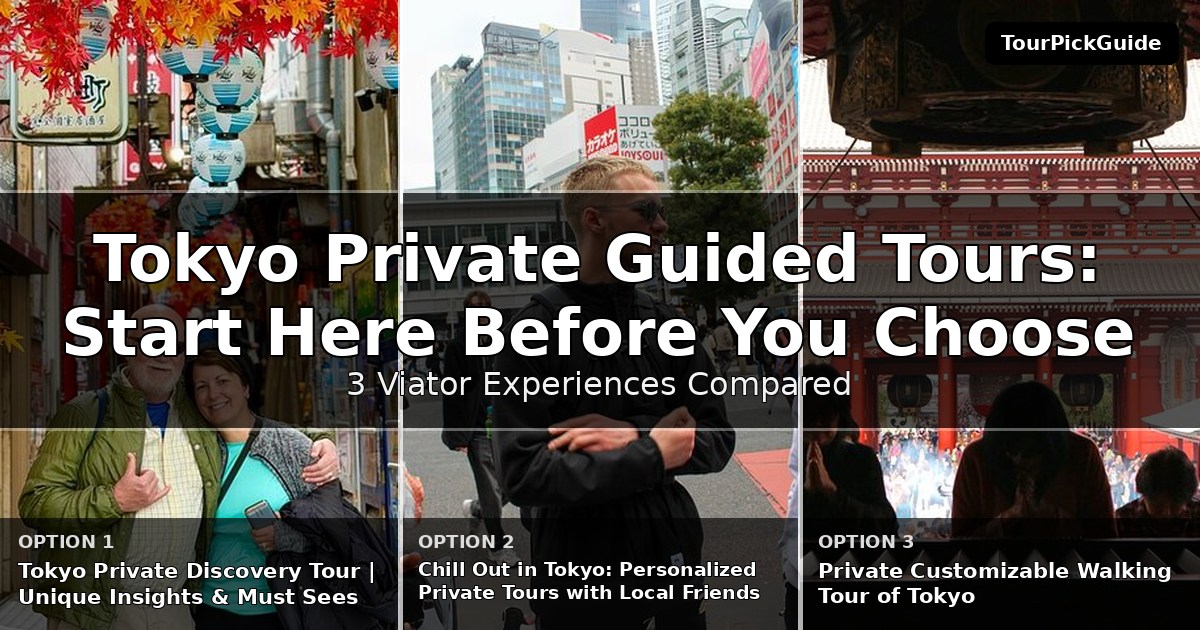 Tokyo private guided tours – three Viator experiences compared