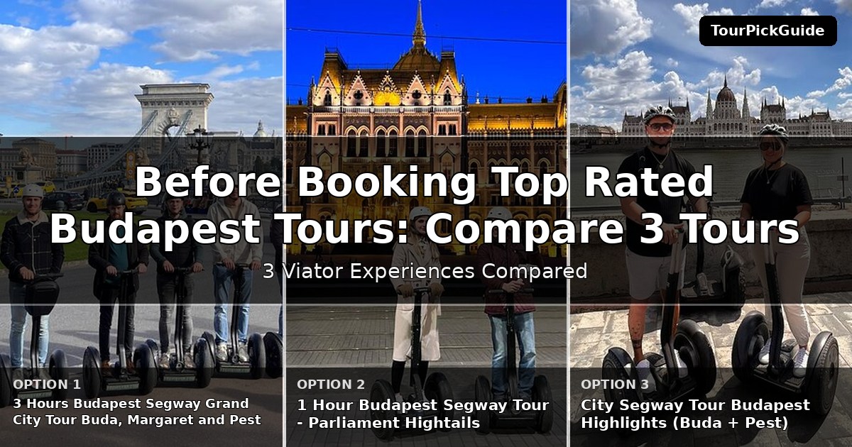 top rated Budapest tours – three Viator experiences compared