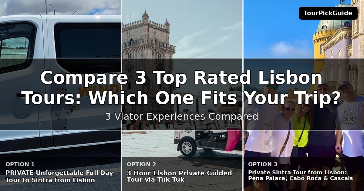 top rated Lisbon tours – three Viator experiences compared