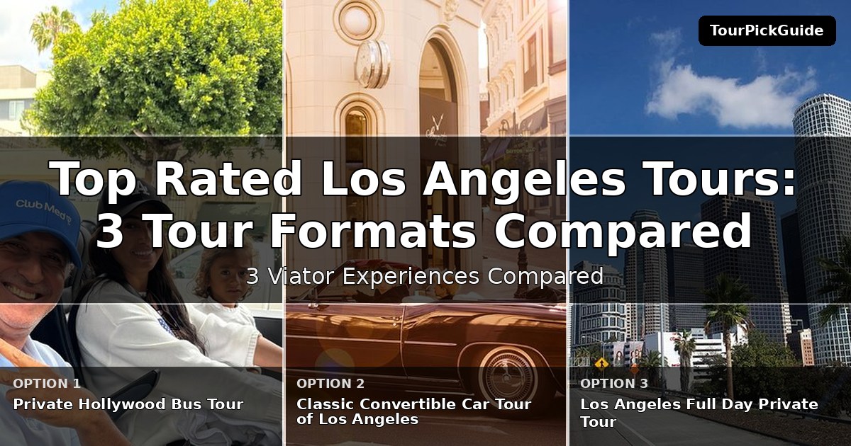 top rated Los Angeles tours – three Viator experiences compared