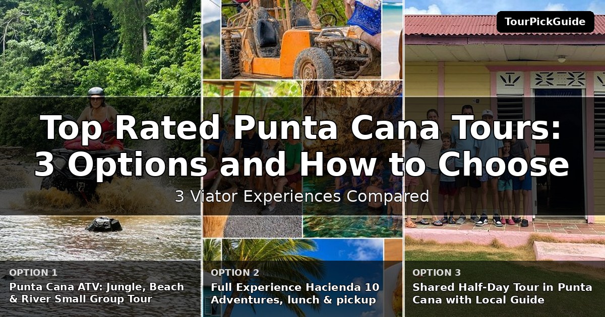 top rated Punta Cana tours – three Viator experiences compared
