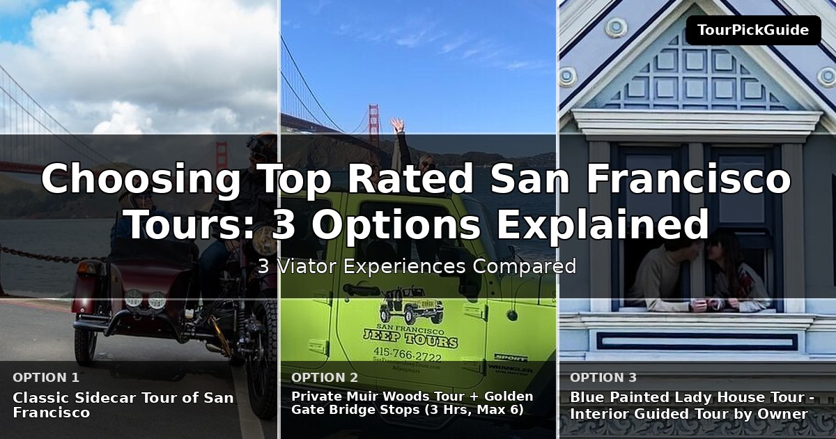 top rated San Francisco tours – three Viator experiences compared