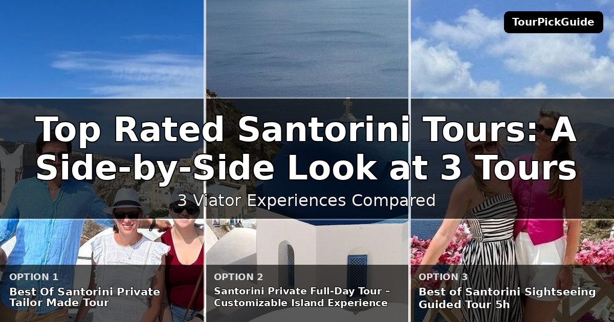 top rated Santorini tours – three Viator experiences compared