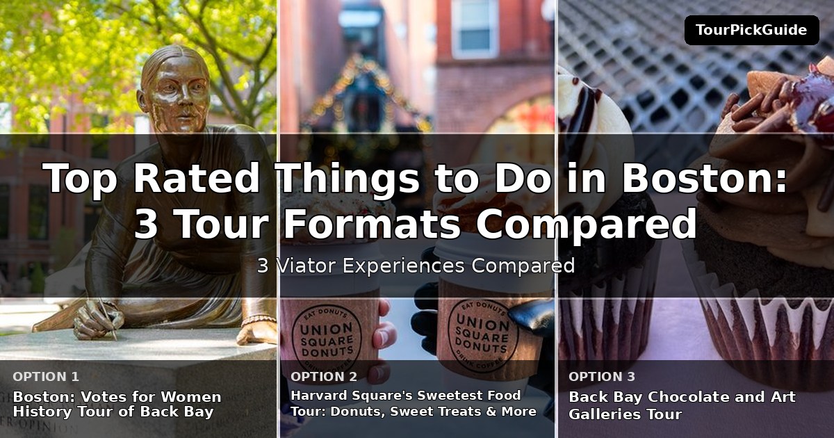 top rated things to do in Boston – three Viator experiences compared