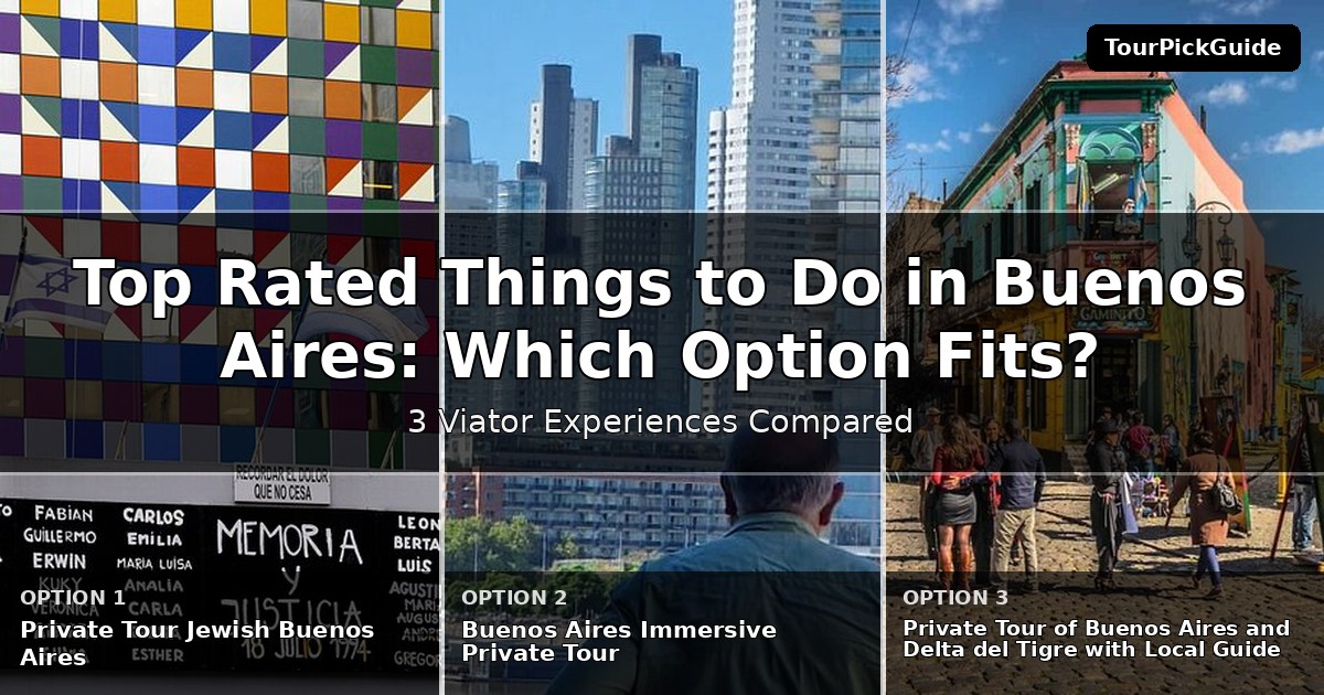 top rated things to do in Buenos Aires – three Viator experiences compared