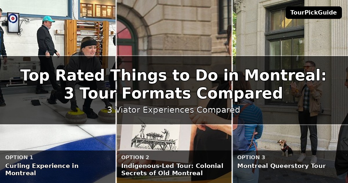 top rated things to do in Montreal – three Viator experiences compared