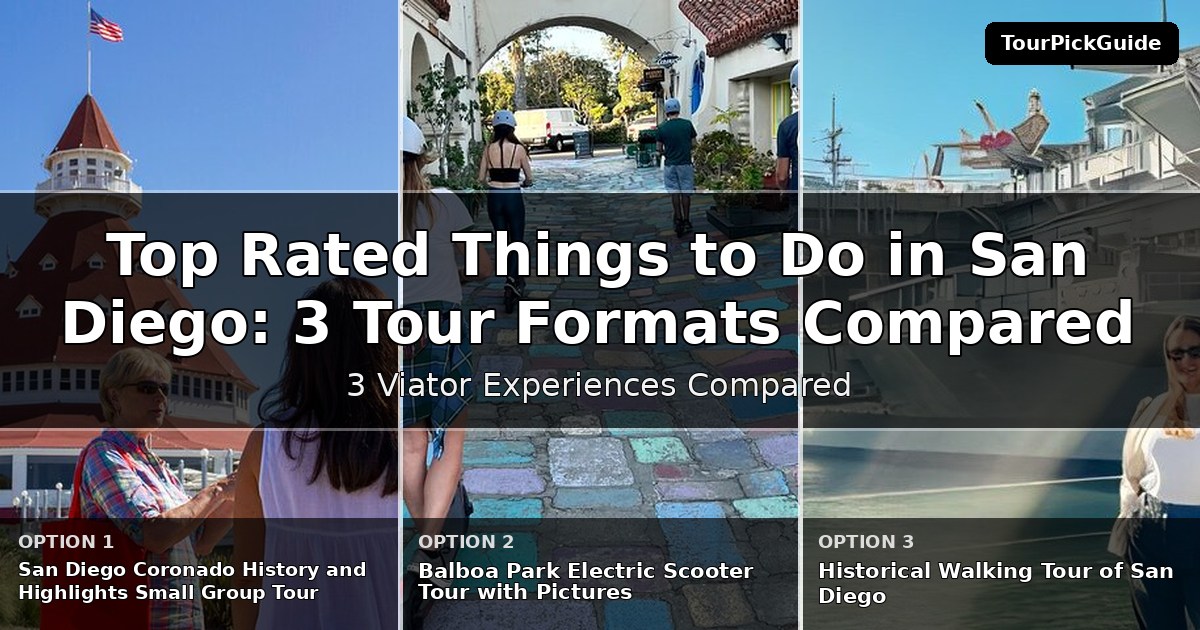 top rated things to do in San Diego – three Viator experiences compared
