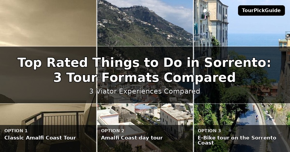 top rated things to do in Sorrento – three Viator experiences compared