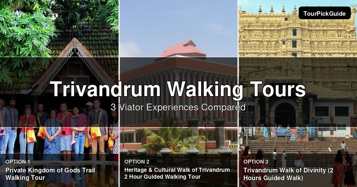 Trivandrum walking tours – three Viator experiences compared