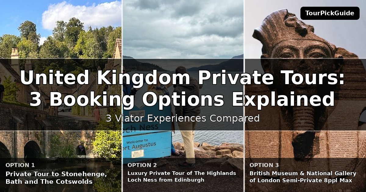 United Kingdom private tours – three Viator experiences compared