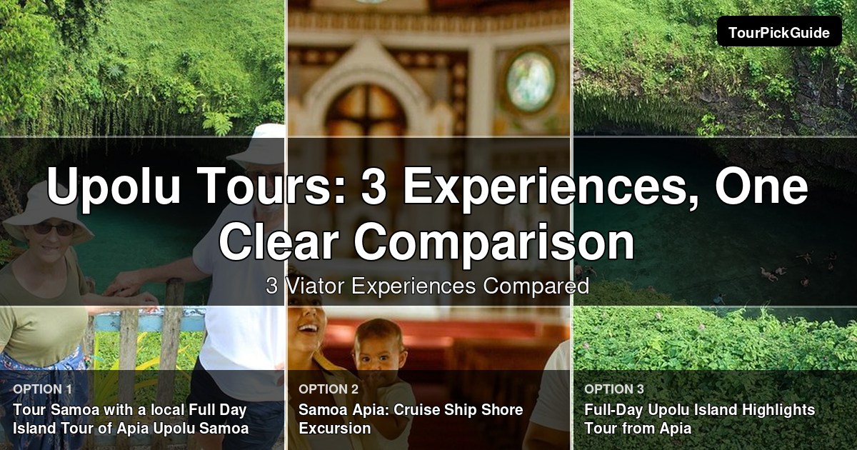 Upolu tours – three Viator experiences compared