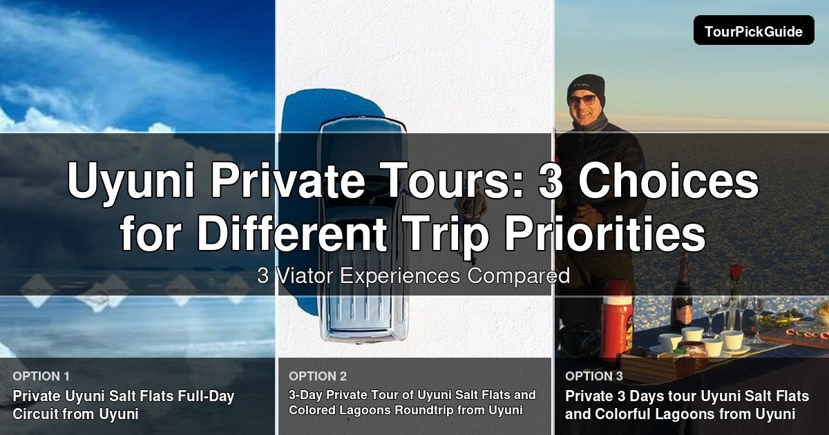 Uyuni private tours – three Viator experiences compared