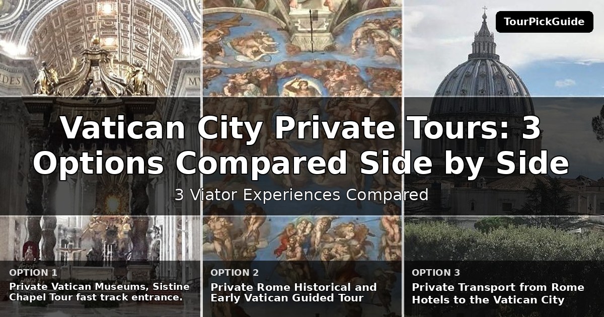 Vatican City private tours – three Viator experiences compared