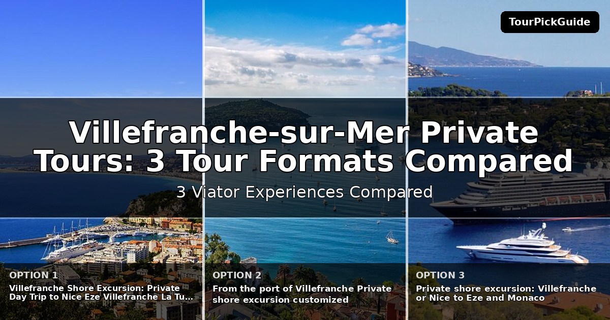 Villefranche-sur-Mer private tours – three Viator experiences compared
