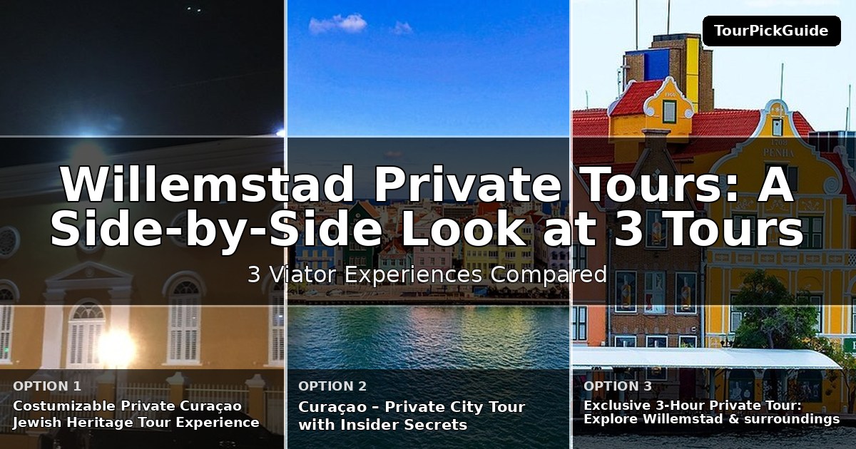 Willemstad private tours – three Viator experiences compared