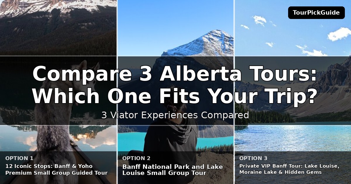 Alberta tours – three Viator experiences compared