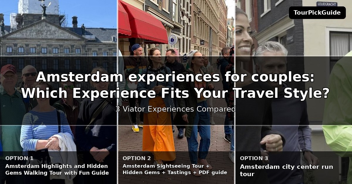 Amsterdam experiences for couples – three Viator experiences compared